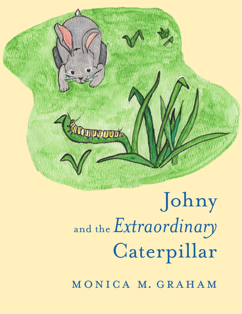 Johny and the Extraordinary Caterpillar by Monica M. Graham